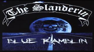 The Slanderin- Bone Breaker Blues