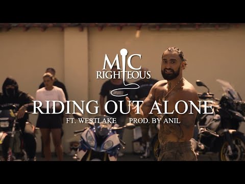 MIC RIGHTEOUS X WESTLAKE - RIDING OUT ALONE (PROD BY. Beats By Anil X Yogesh beats.) #RidingOutAlone