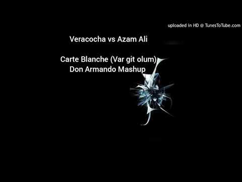Veracocha Vs Azam-Ali - Carte Blanche (Var git olum) Don Armando Mashup