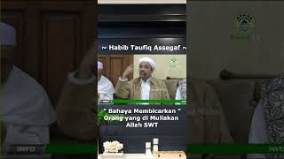 Download lagu The Dangers of Talking About People Honored by Allah SWT | Habib Taufiq Assegaf shorts mp3