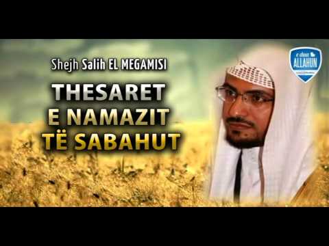 Thesaret e namazit të sabahut -Shejh: Salih EL MEGAMISI