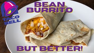 Bean Burrito (Better Than Taco Bell)
