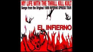 My Life With The Thrill Kill Kult - Gateway To The Xpress
