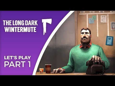 Let's Play The Long Dark: Wintermute - Part 1 - Story mode, episode one gameplay!