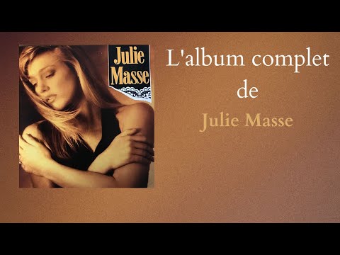 Julie Masse - Julie Masse (Album complet)