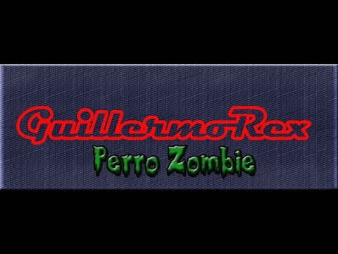 GuillermoRex-Perro Zombie