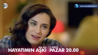 Hayatımın Aşkı 15 Mayıs Pazar 20.00 Fragmanı