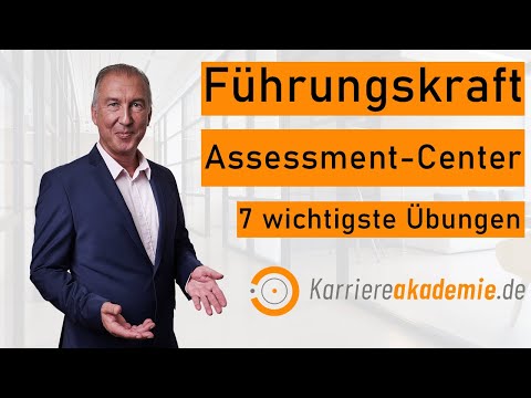 Assessment-Center Übungen: 7 wichtigste Führungskräfte