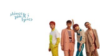SHINee (샤이니): You &amp; I (안녕) Lyrics