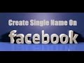How To Add Facebook Single Name New Method 2016 Urdu/Hindi  Turorial