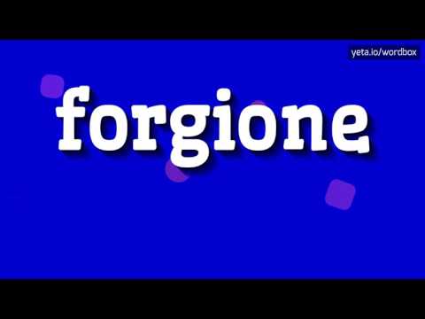 FORGIONE - HOW TO PRONOUNCE IT!?