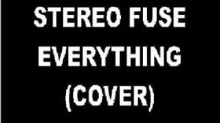 Stereo Fuse Everything Cover