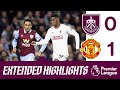 EXTENDED HIGHLIGHTS | ten Hag's Men Take The Points | Burnley 0-1 Manchester United