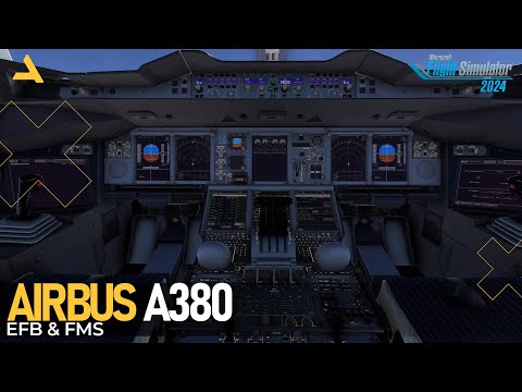 How to Configure the EFB and FMS of Flybywire Airbus A380 for MSFS 2024 - Tutorial 1