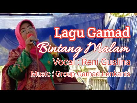 Reni Guslina : Gamad, Bintang Malam