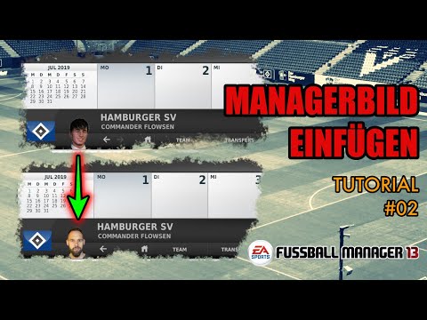 Managerbild einfügen in den EA SPORTS Fussball Manager - FM 13 / FM 14 (Tutorial)