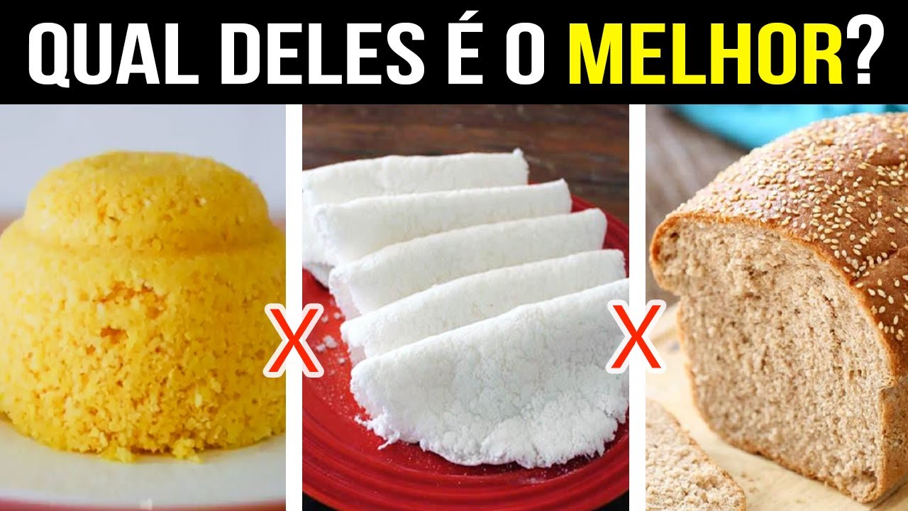 Cuscuz, Tapioca ou Pão Integral - QUAL É MELHOR?