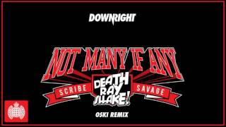 Death Ray Shake & Scribe & Savage - Not Many If Any (Oski Remix)