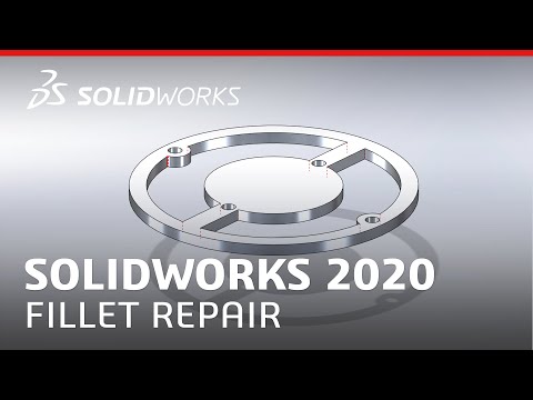 What's New in SOLIDWORKS 2020 - Fillet Repair