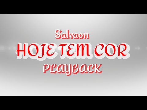 HOJE TEM COR (Playback) • Salvaon