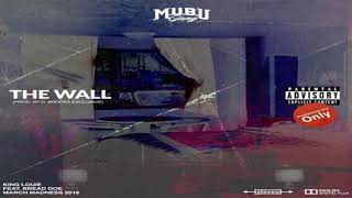 King Louie - The Wall ft Bread Doe