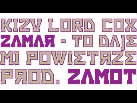 Kizu & Lord Cox & Zamar - To daje mi powietrze (prod. Zamot)