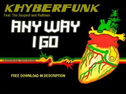 Khyberfunk - Any Way I Go (The Suspect & Ruffman)