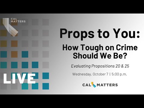 Prop 20, Prop 25: How Tough on Crime Should We Be?