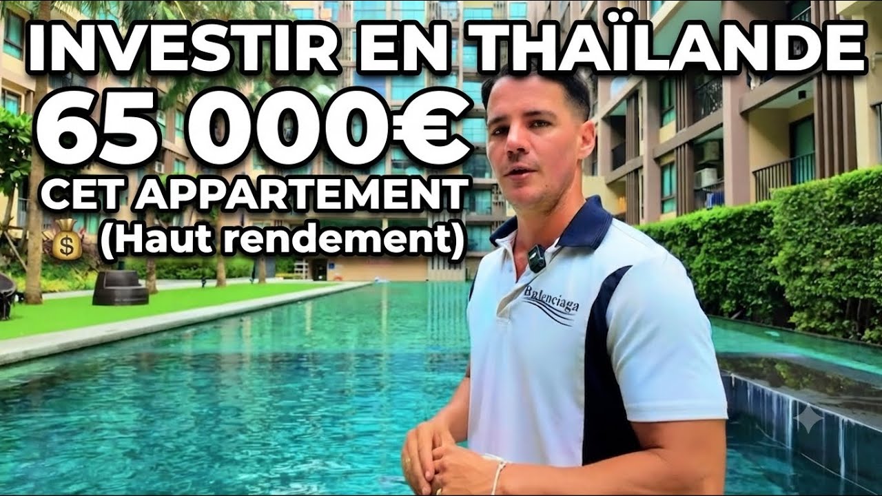Investir en Thaïlande  65 000€  l’appartement (pleine propriété) 
