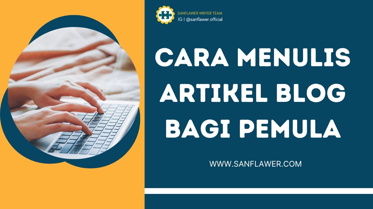 TIPS MENULIS ARTIKEL BLOG BAGI PEMULA