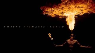 Robert Michaels- Fuego ▄ █ ▄ █ ▄