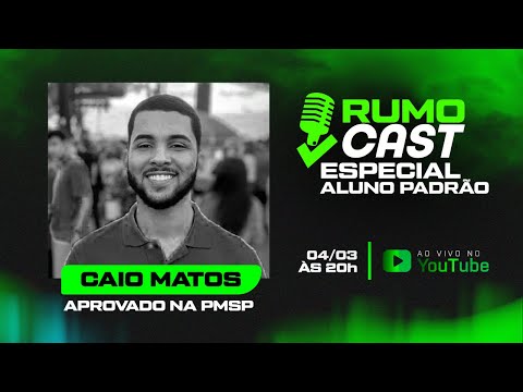 RUMOCAST - EP. 30  | Caio Matos - Aprovado na PMSP?