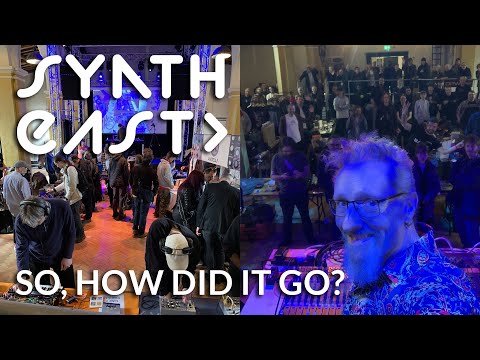 Synth East - So, how did it go?