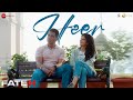 Heer Fateh Sonu Sood Jacqueliene Fernandez Vishal Mishra Asees Kaur Shabbir Ahmed Ajay S