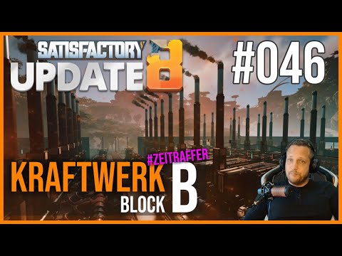 Satisfactory UPDATE 8 NEUSTART deutsch - KRAFTWERK BLOCK B  - #046 Automation, Basebuilding, Lift