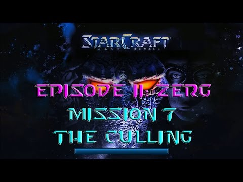 Starcraft Mass Recall - Hard Difficulty - Episode II: Zerg - Mission 7: The Culling A