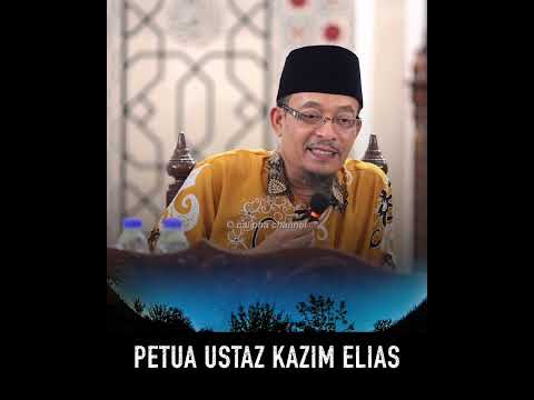 DATO USTAZ KAZIM ELIAS - PETUA USTAZ KAZIM ELIAS