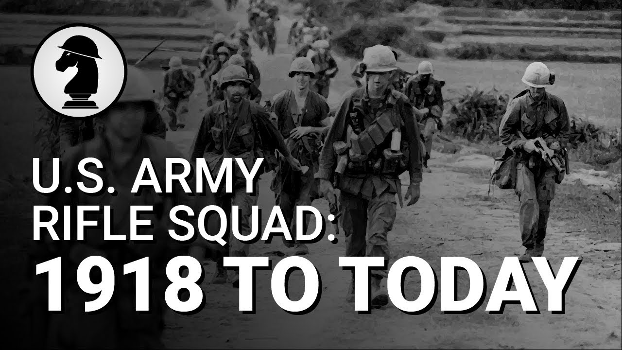 Evolution of the U.S. Army Rifle Squad (100+ Years)