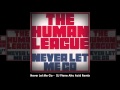 The Human League - Never Let Me Go (DJ Pierre ...