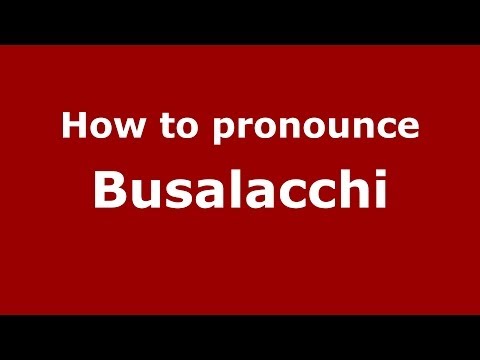 How to pronounce Busalacchi