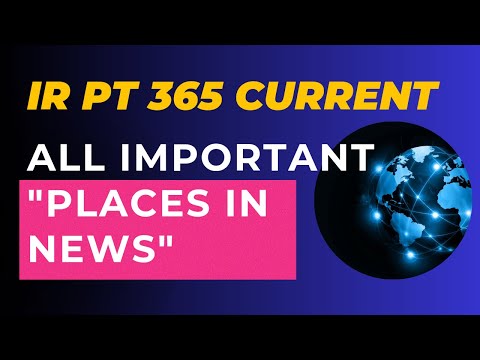 PLACES IN NEWS | IR PT 365 | Part 2 with Satyam Jain, Understand UPSC