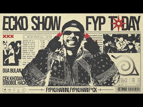 ECKO SHOW - FYP TODAY (LYRIC VISUALIZER)