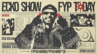 Download lagu ECKO SHOW - FYP TODAY (LYRIC VISUALIZER) mp3