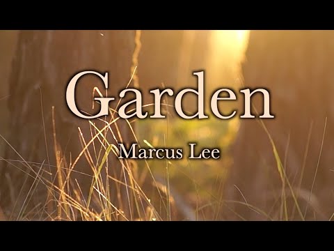 Garden (Lyrics) | Marcus Lee