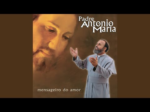 Oração De São Francisco - Padre Antônio Maria