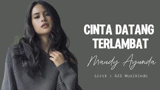 Download lagu Maudy Ayunda - Cinta Datang Terlambat [Lirik Video] mp3