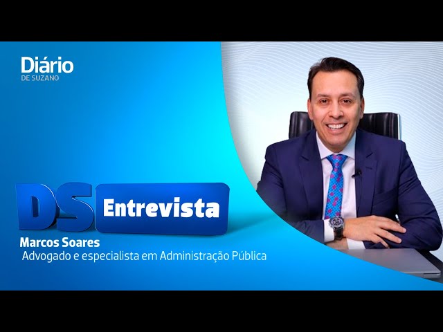 DS entrevista o advogado e especialista em Administração Pública Marcos Soares