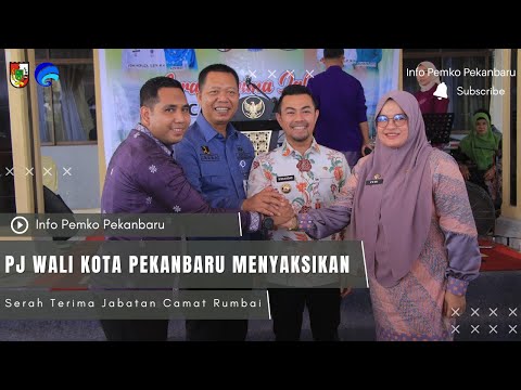 Pj Wali Kota Pekanbaru Menyaksikan Serah Terima Jabatan Camat Rumbai