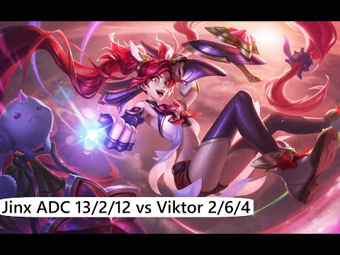 Jinx ADC 13/2/12 vs Viktor 2/6/4