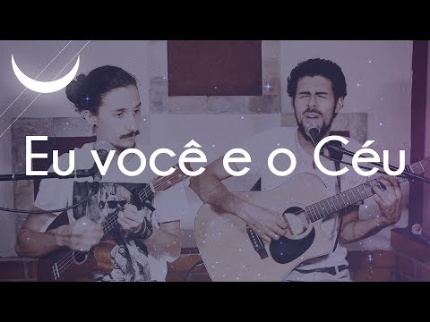 Eu Você E O Céu video